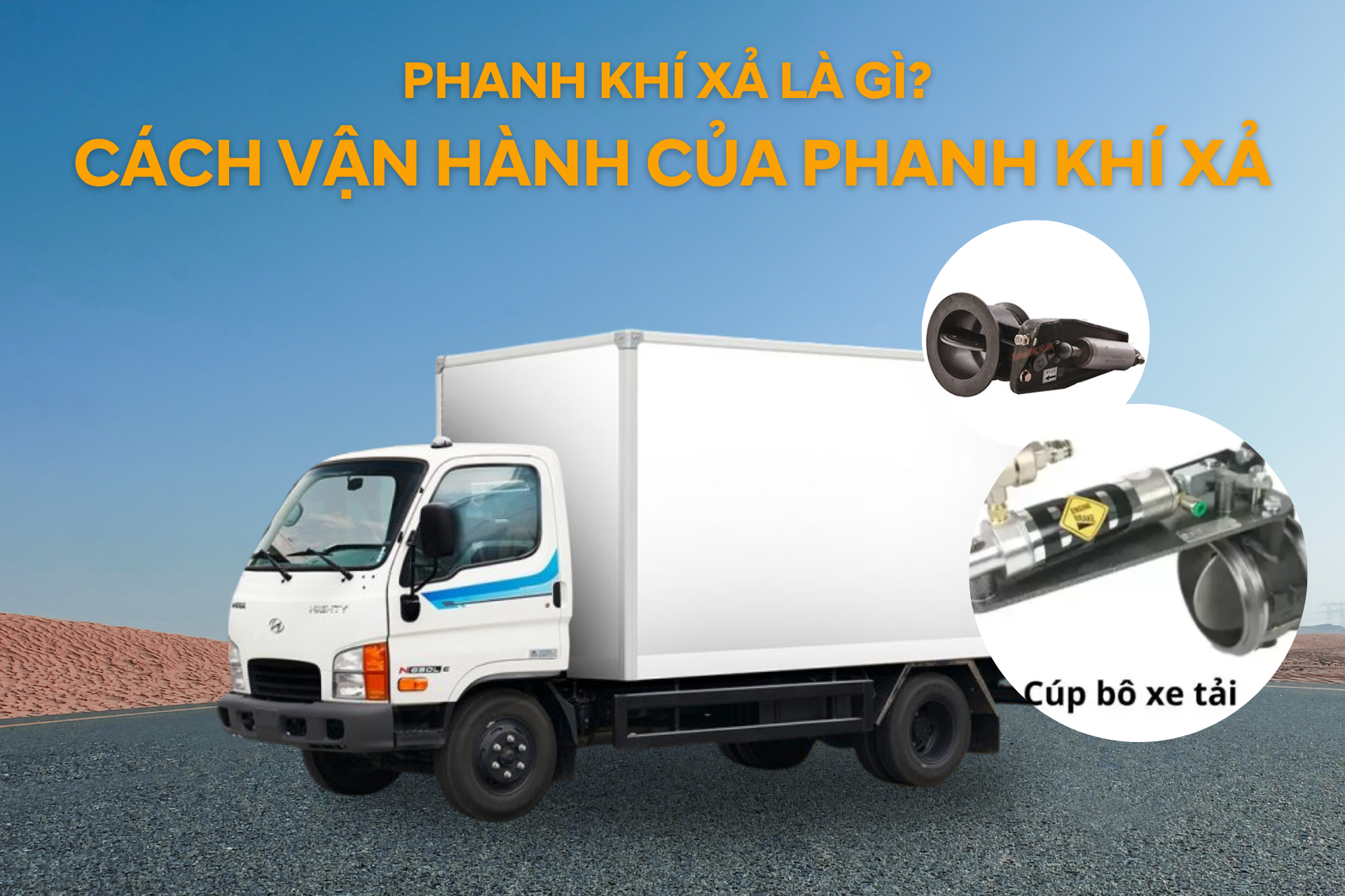 PHANH KHÍ XẢ LÀ GÌ? CÁCH VẬN HÀNH CỦA PHANH KHÍ XẢ
